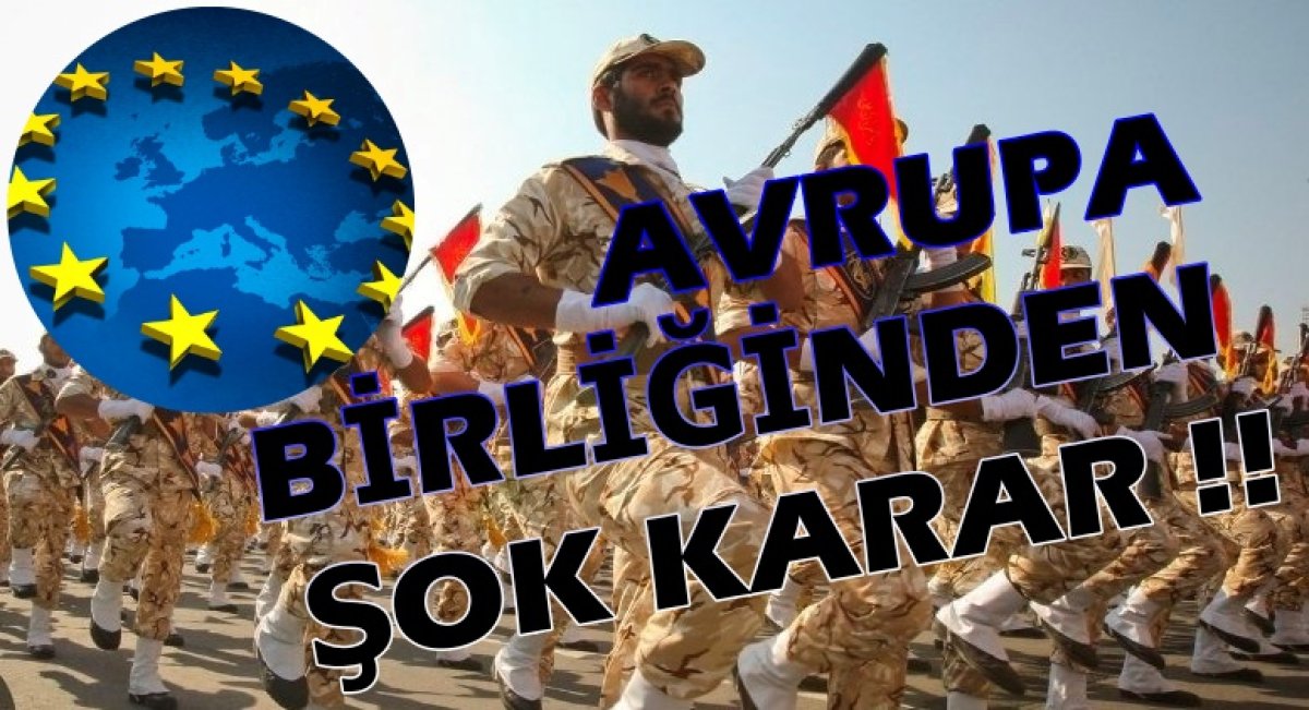 Avrupa Birliği İran Devrim Muhafızları Ordusu’nu “Terör Örgütü” Listesine Aldı