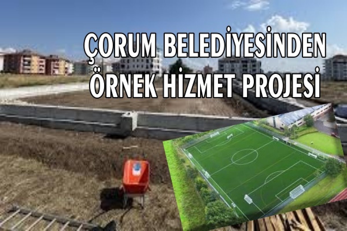 Çorum Belediyesi 11 okula halı saha, 2 okula spor salonu yapacak