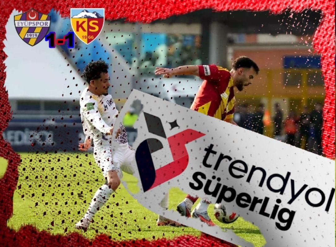 Eyüpspor ve Kayserispor Puanları Paylaştı