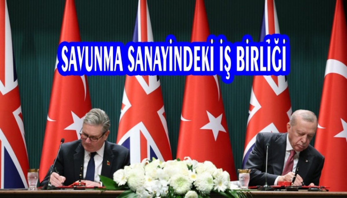 SAVUNMA SANAYİNDE DEV İŞ BİRLİĞİ
