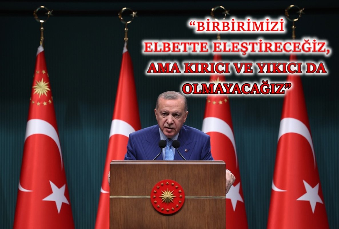 CUMHURBAŞKANI ERDOĞAN "DURMAK YOK"