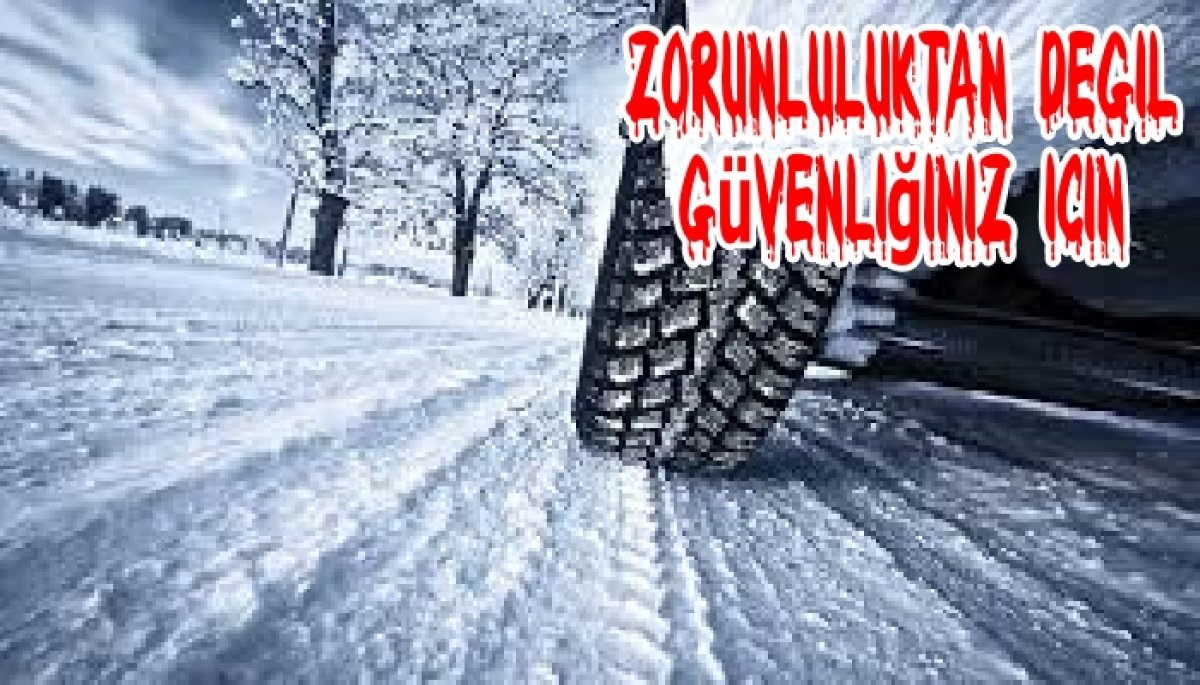 Kış Lastiği Zorunluluktan Öte Güvenli Sürüş İçin Tercih Edilmeli