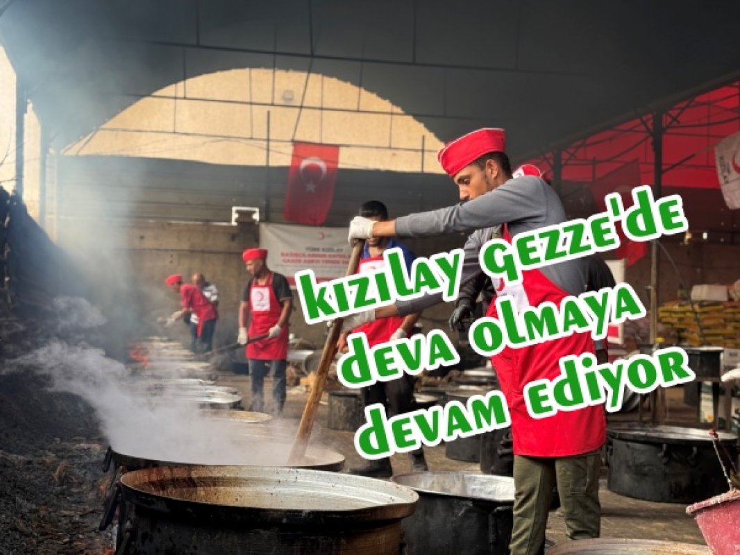 KIZILAY GAZZE’DE  YARDIMLARINI SÜRDÜRÜYOR