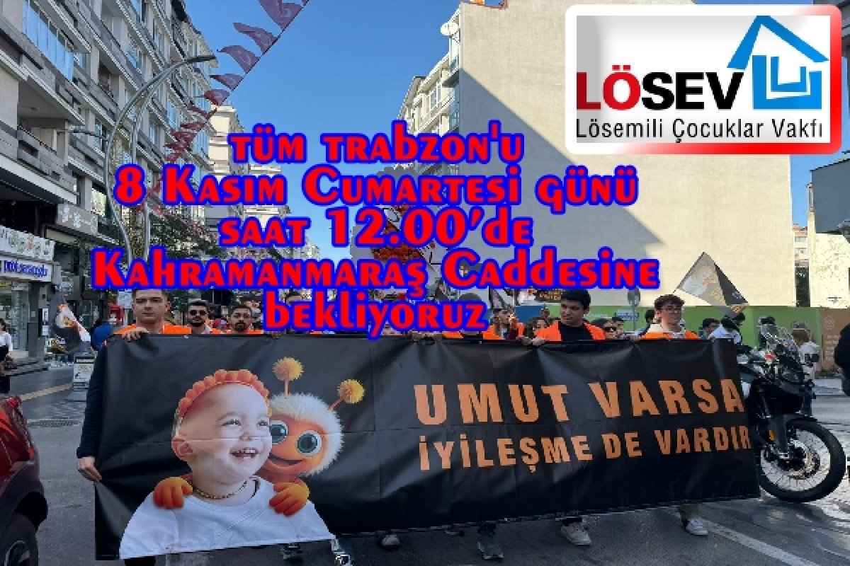 LÖSEV’DEN TRAZBON’DA FARKINDALIK YÜRÜYÜŞÜ