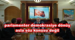 Cumhurbaşkanı Erdoğan: “eski vesayetçi sistemi tekrar denemenin anlamı yok”