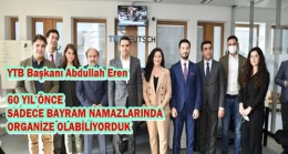 YTB Başkanı Eren: Güçlü Avrupalı Türk Varlığı Talep Ediyoruz