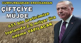 Cumhurbaşkanı Erdoğan’dan Çiftçiye Büyük Müjde