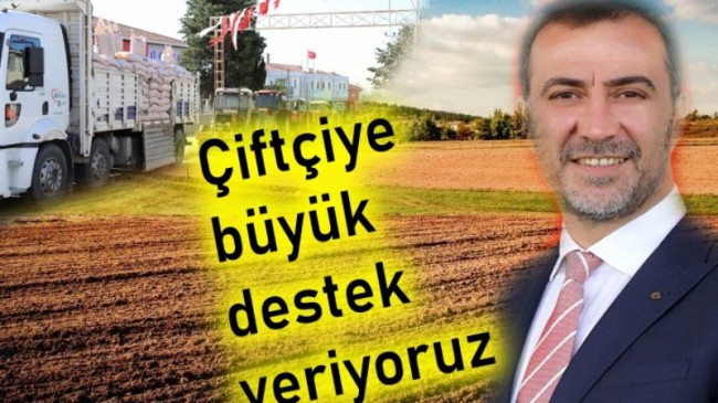 Başkan Yılmaz : “Türkiye’de Çiftçiye En Büyük Desteği Biz Veriyoruz”