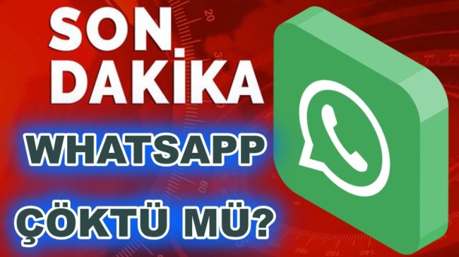 WhatsApp Çöktümü ?