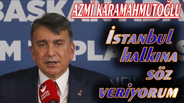 Azmi Karamahmutoğlu ; Size Yenilik, Köklü Değişim Vaat Ediyorum