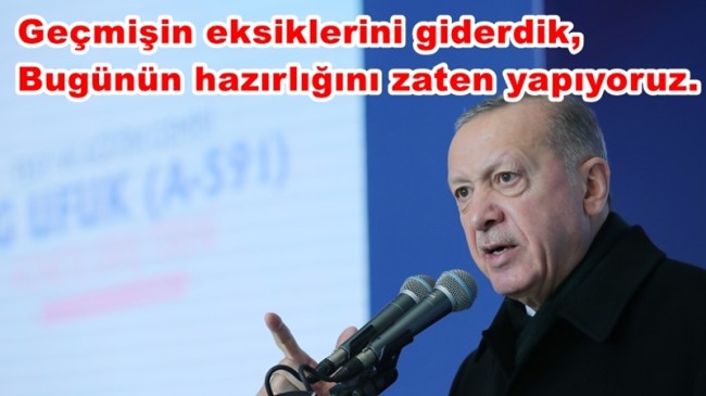 Cumhurbaşkanı “Hedefimiz, Savunma Sanayinde Tam Bağımsız Bir Türkiye’dir”