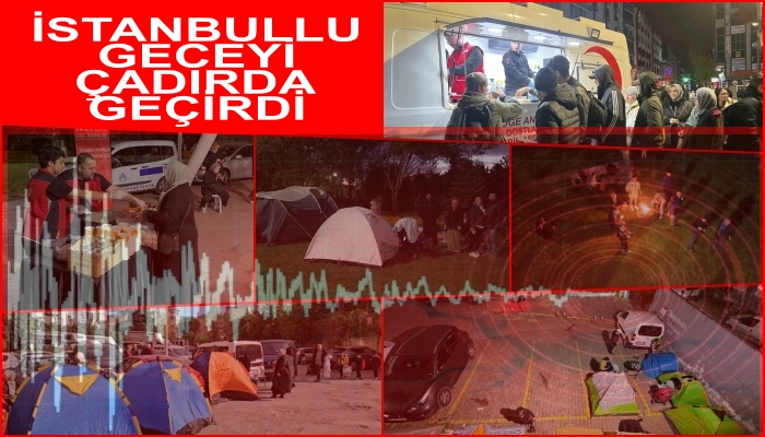 İSTANBUL DEPREMİ VE SON DAKİKA GELİŞMELERİ