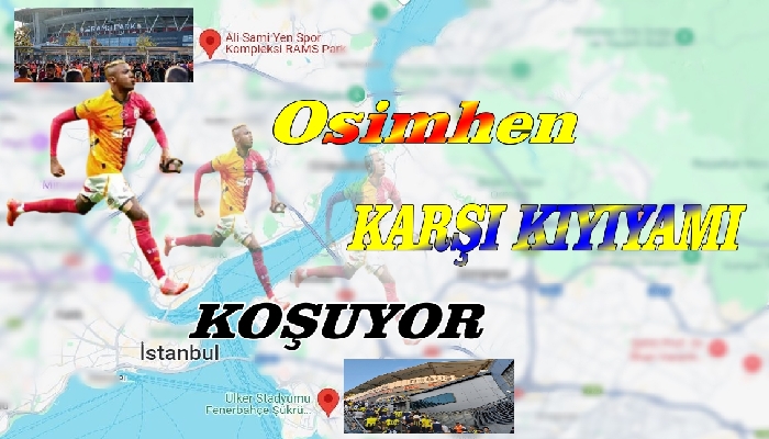 VİCTOR OSİMHEN KARŞI KIYIYA MI ?