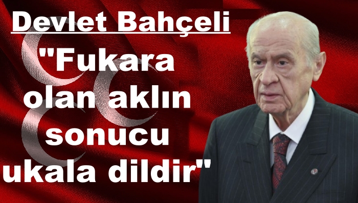Devlet Bahçeli ; CHP, Kanayan Yaradır, Kaynayan Kazandır, Kaybolan Zamandır.