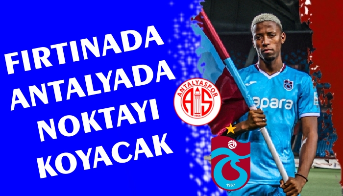 TRABZONSPOR SEZONU ANTALYADA KAPATACAK