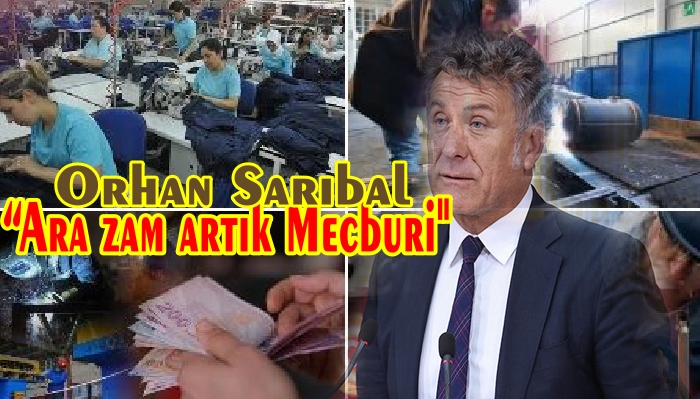 SARIBAL’DAN HÜKÜMETE ZAM ÇAĞRISI !