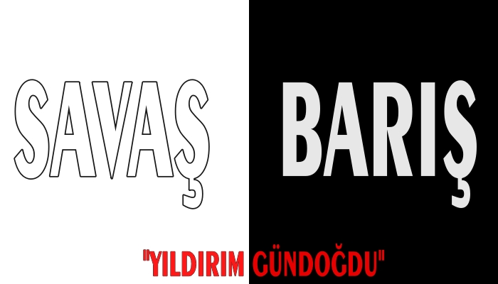 SAVAŞA KARŞI BARIŞ