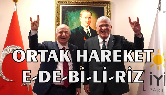 ÖZDAĞ VE DERVİŞOĞLU’NDAN ORTAK HAREKET SİNYALİ