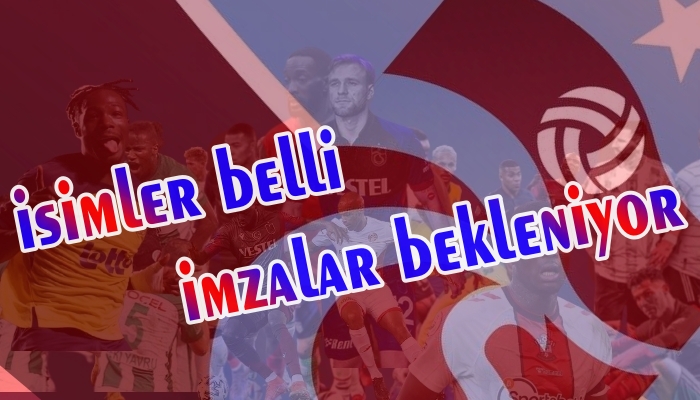 Transfer Fırtınası  Her Bölgeye Takviye Geliyor!