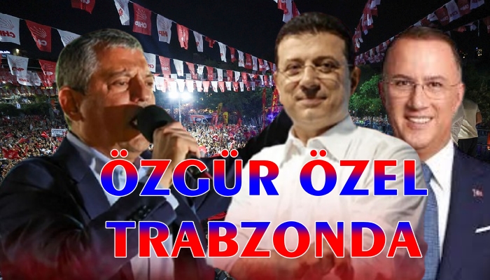 ÖZEL TRABZON’DA ÇARPICI AÇIKLAMALARDA BULUNACAK