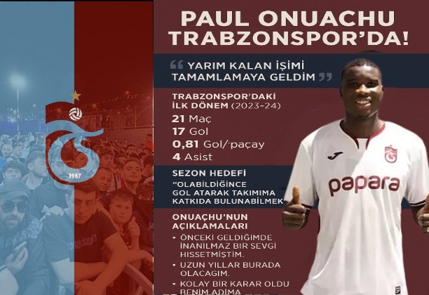 ONUACHU “YARIM KALAN İŞİMİ TAMAMLAMAYA GELDİM “