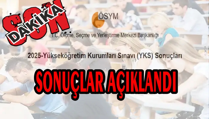 YKS SONUÇLARI AÇIKLANDI
